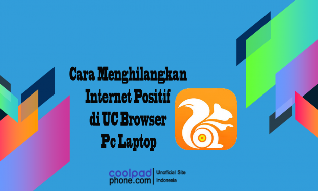 Cara-Menghilangkan-Internet-Positif-di-UC-Browser-Pc-Laptop