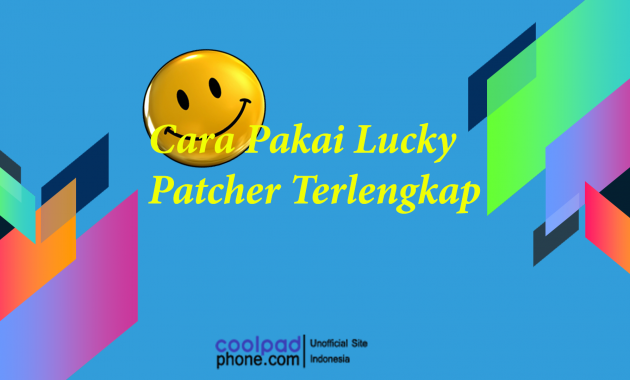 Cara Pakai Lucky Patcher Terlengkap
