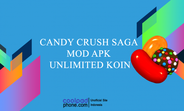 Candy Crush Saga Mod Apk Unlimited Koin