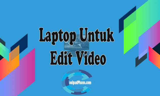 Laptop-Untuk-Edit-Video