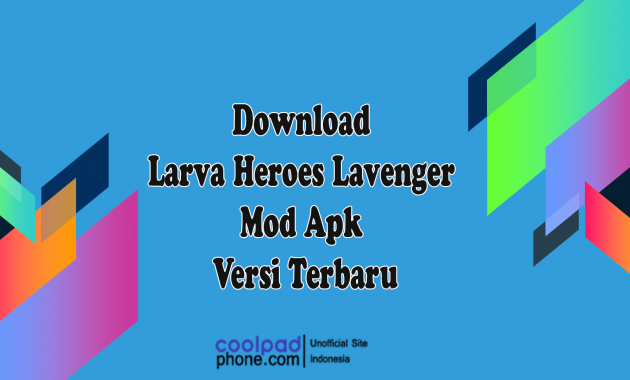 Larva-Heroes-Lavenger-Mod-Apk