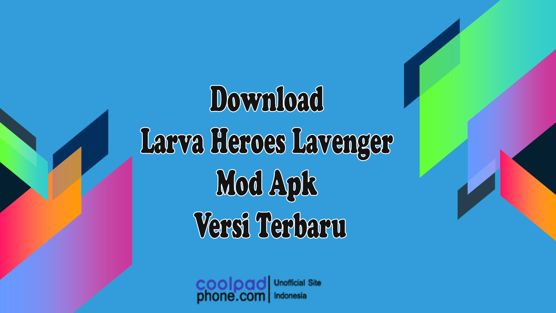 Larva-Heroes-Lavenger-Mod-Apk