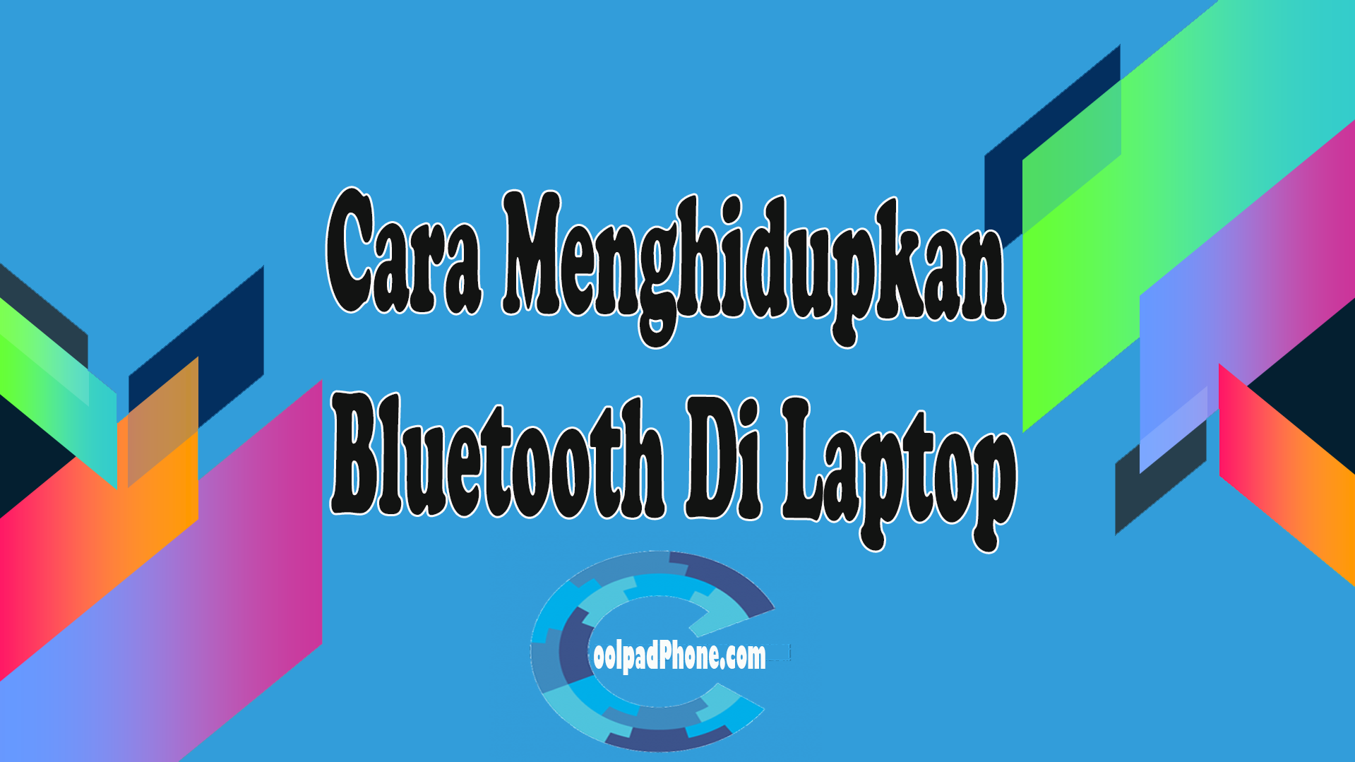 Cara Menghidupkan Bluetooth Di Laptop - CoolPadPhone.com