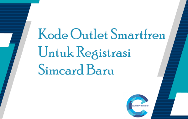 Kode-Outlet-Smartfren-Untuk-Registrasi-Simcard-Baru