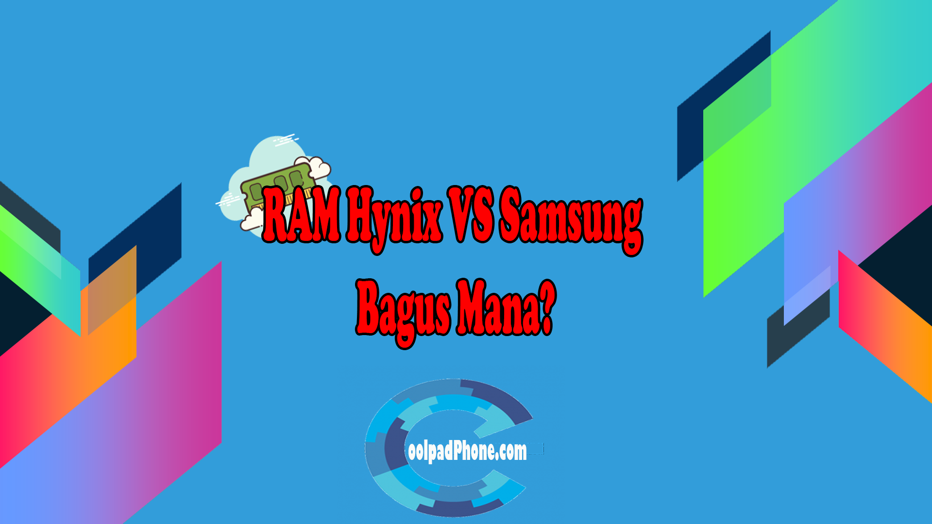 RAM Hynix VS Samsung Bagus Mana?