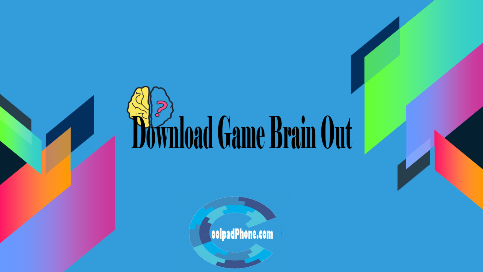 Download Game Brain Out  CoolPadPhone.com