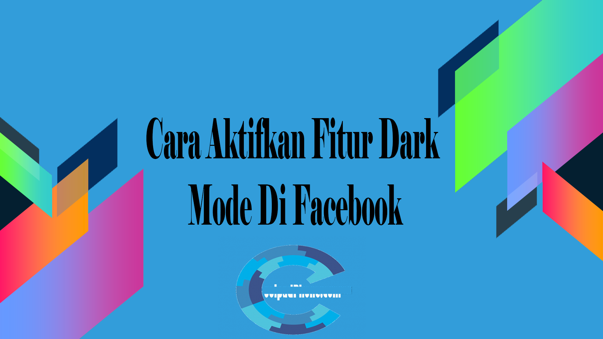 Cara Aktifkan Fitur Dark Mode Di Facebook