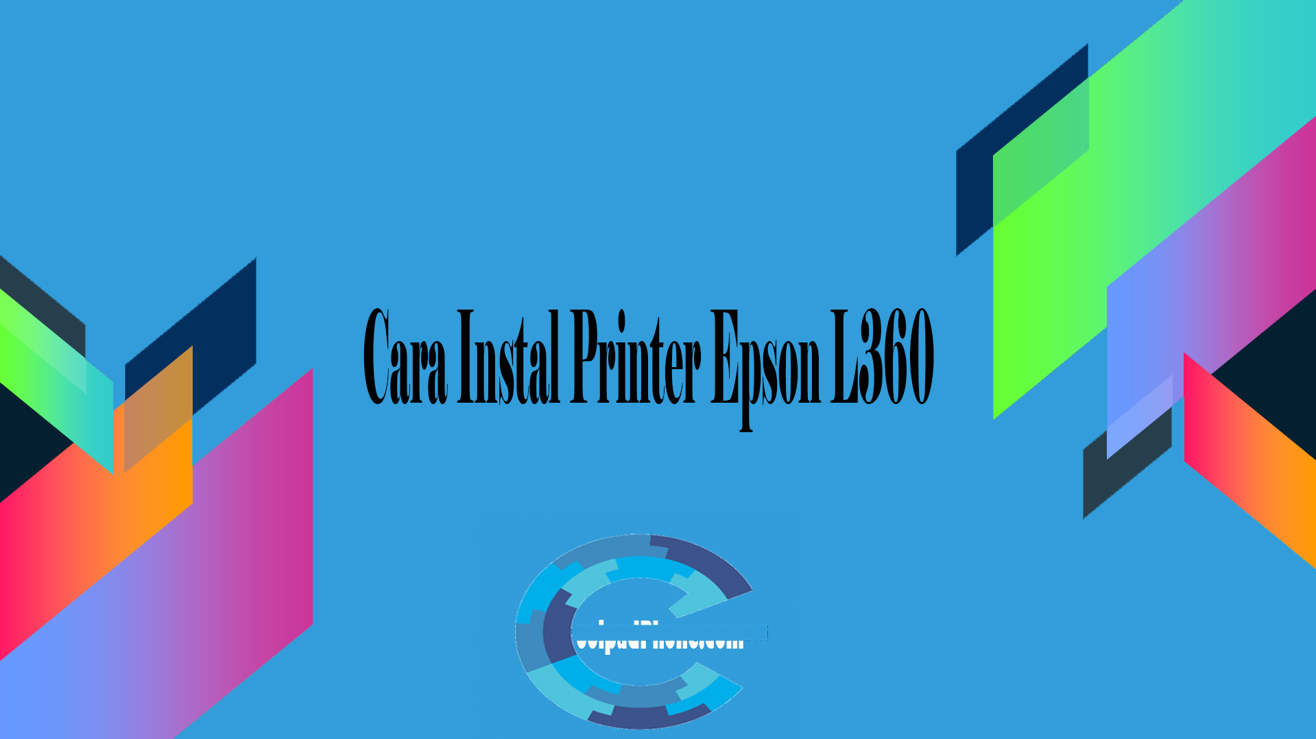Cara Instal Printer Epson L360