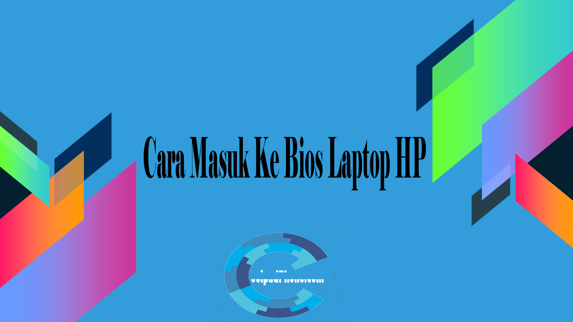 Cara Masuk Ke Bios Laptop HP
