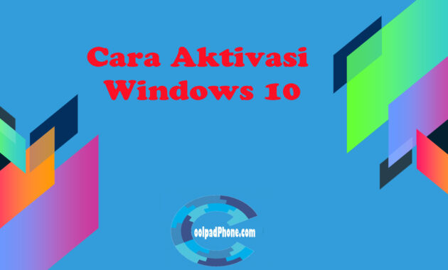 Cara aktivasi windowes 10