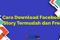 Cara Download Facebook Story Termudah dan Free