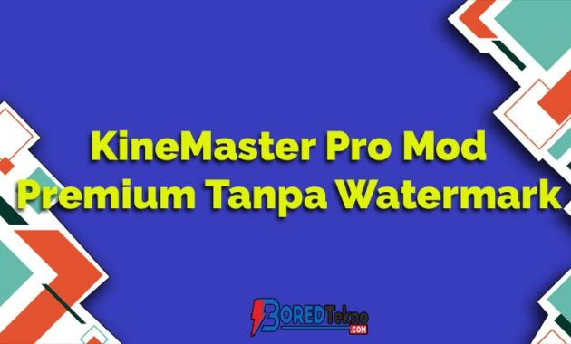 KineMaster Pro Mod Apk (Premium Tanpa Watermark dan Root)