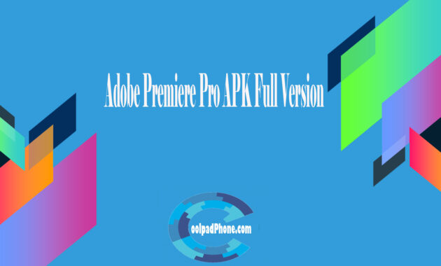 Adobe Premiere Pro APK Full Version