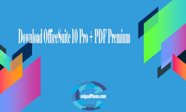 Download OfficeSuite 10 Pro + PDF Premium