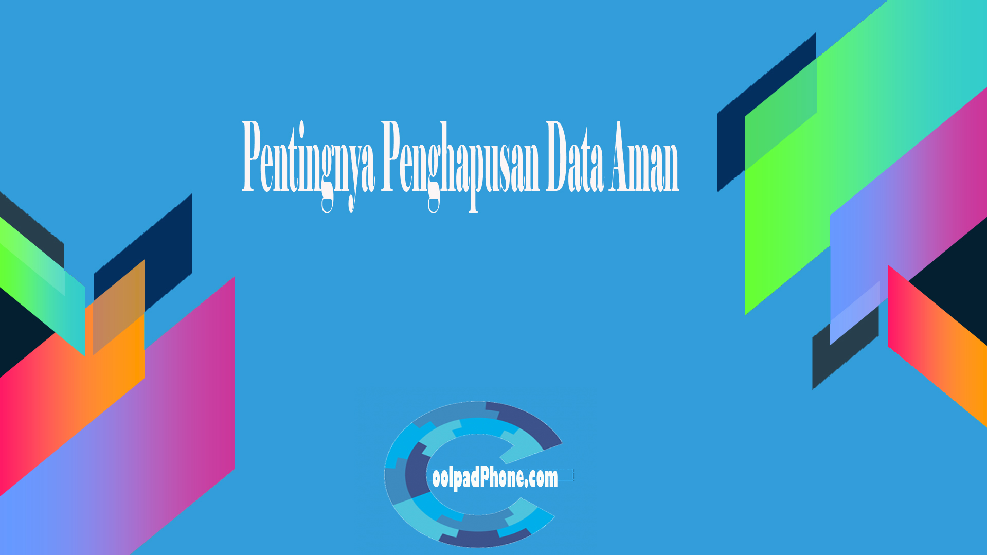 Pentingnya Penghapusan Data Aman